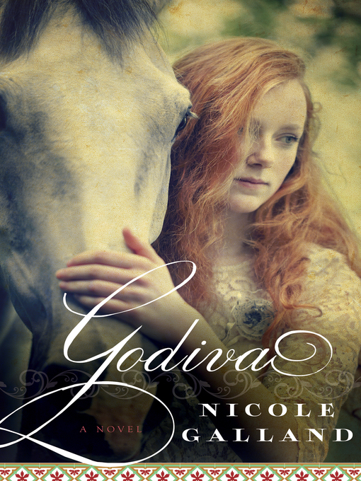 Title details for Godiva by Nicole Galland - Wait list
